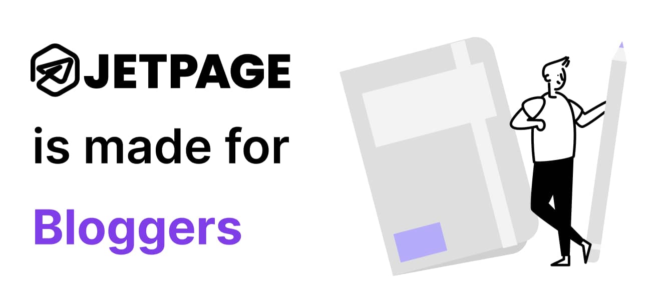 JetPage is for bloggers, with a man holding a pencil