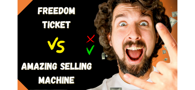 freedom ticket vs amazing selling machine